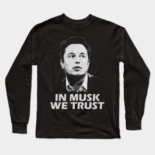 Elon Musk In We Trust Long Sleeve T-Shirt